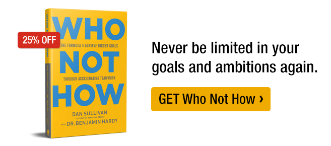 Never be limited in your goals and ambitions again. Get Who Not How.