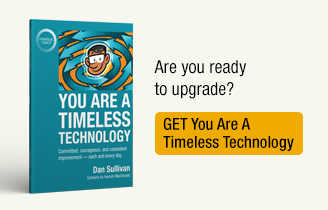 Are you ready to upgrade? Get You Are A Timeless Technology.